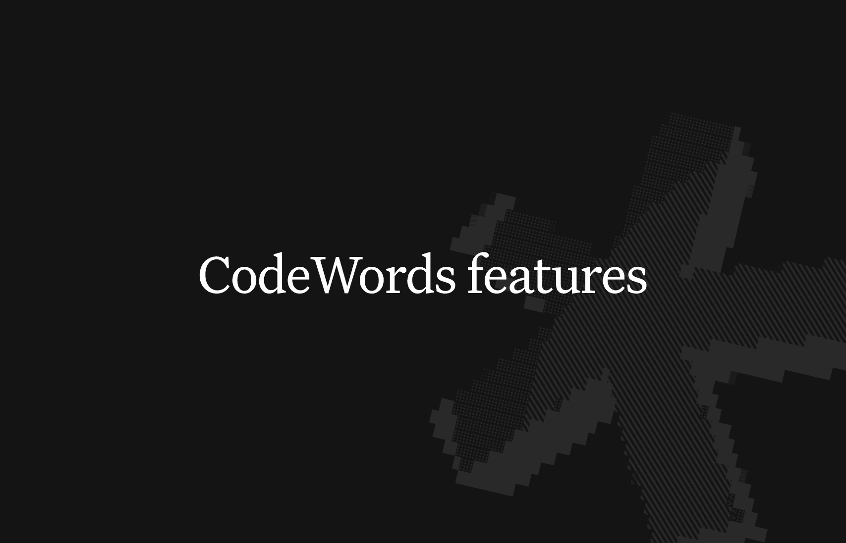 CodeWords features