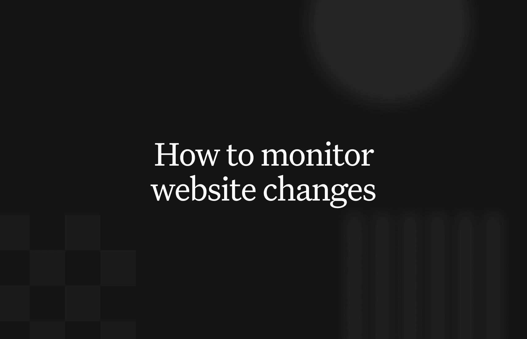 How to monitor website changes