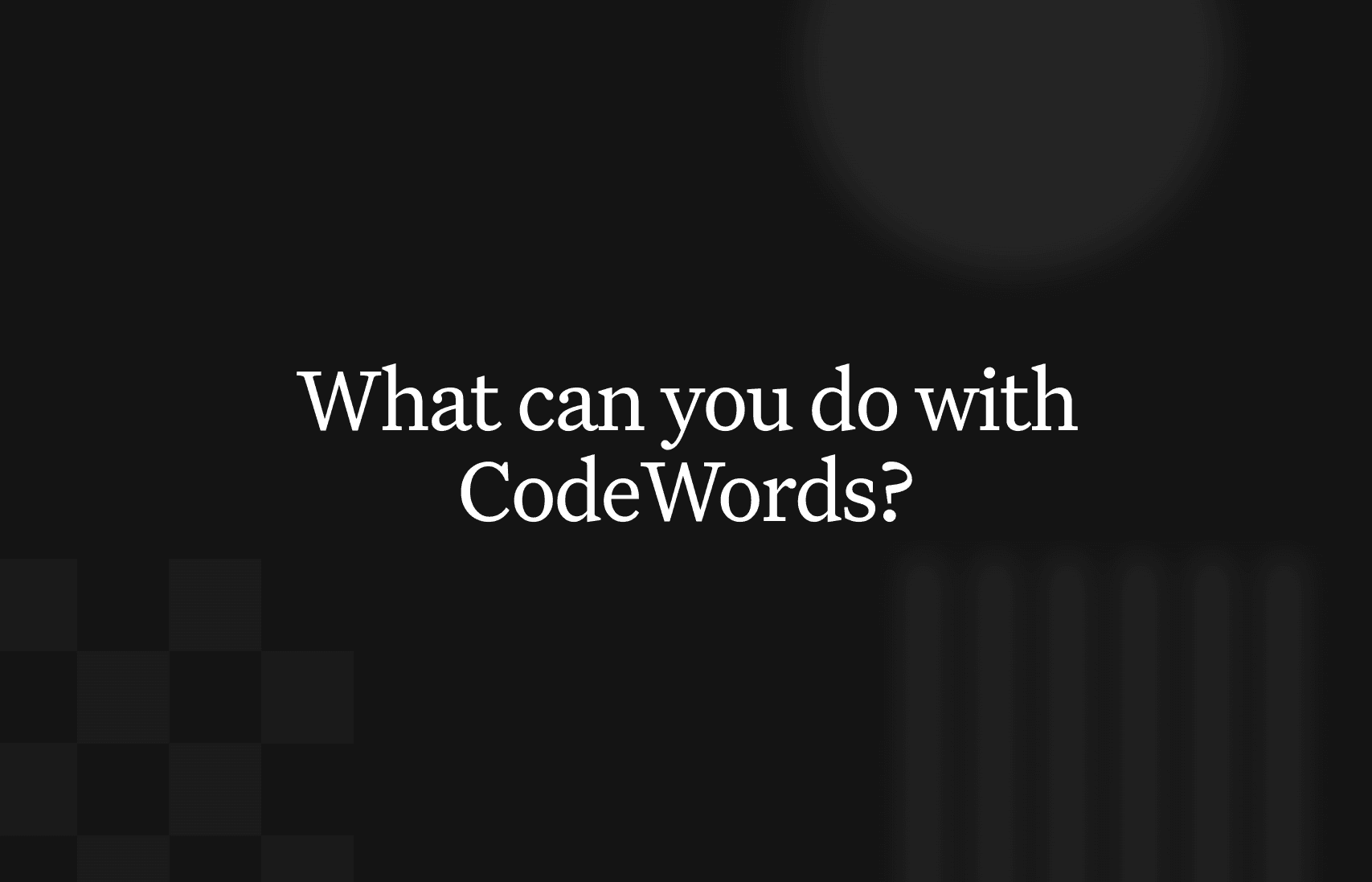 What can you do with CodeWords?